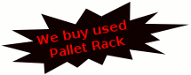 We Buy Used, steel adjustable Pallet Rack